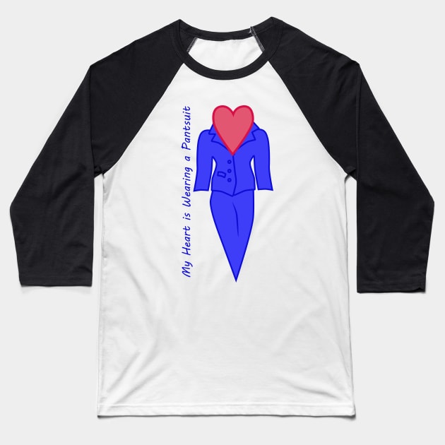 Pantsuit of My Heart Baseball T-Shirt by andryn